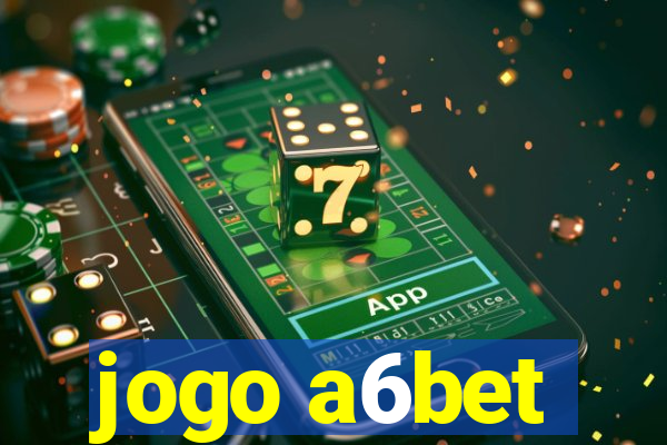 jogo a6bet